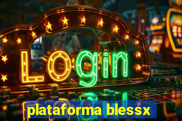 plataforma blessx